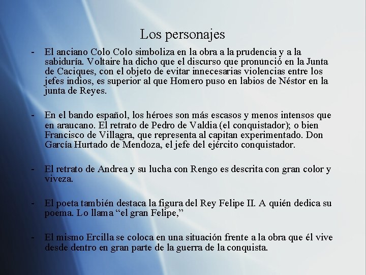 Los personajes - El anciano Colo simboliza en la obra a la prudencia y