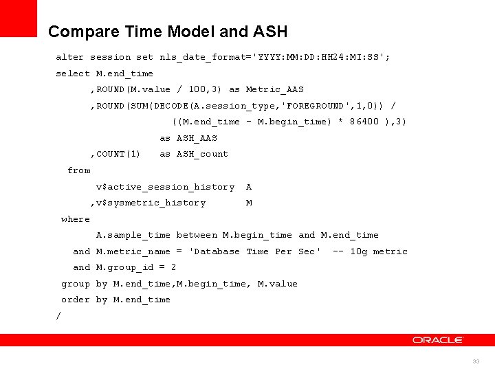 Compare Time Model and ASH alter session set nls_date_format='YYYY: MM: DD: HH 24: MI: