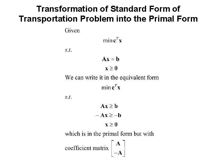 Transformation of Standard Form of Transportation Problem into the Primal Form 