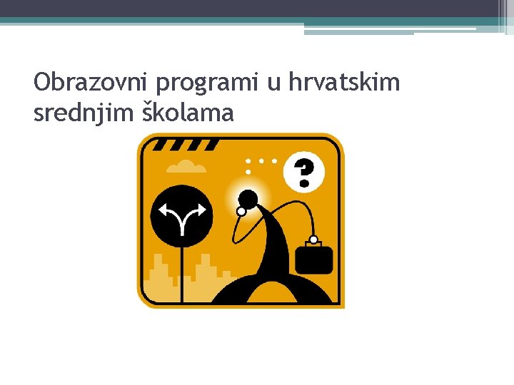 Obrazovni programi u hrvatskim srednjim školama 