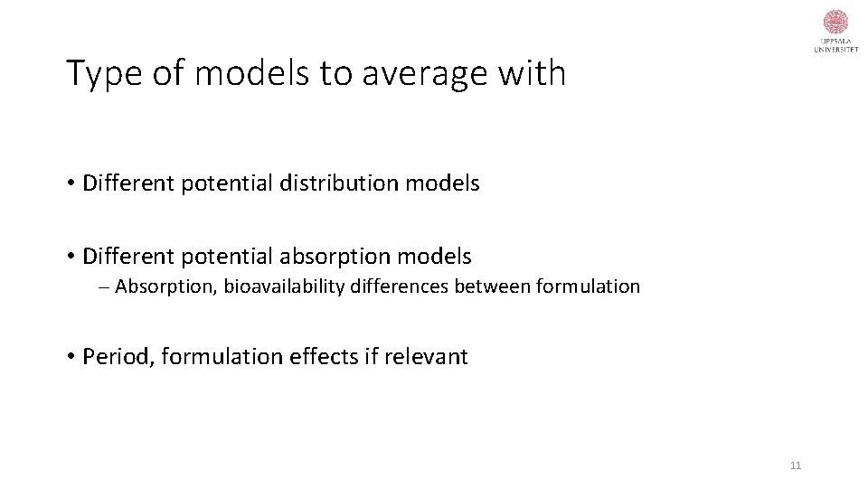 Type of models to average with • Different potential distribution models • Different potential