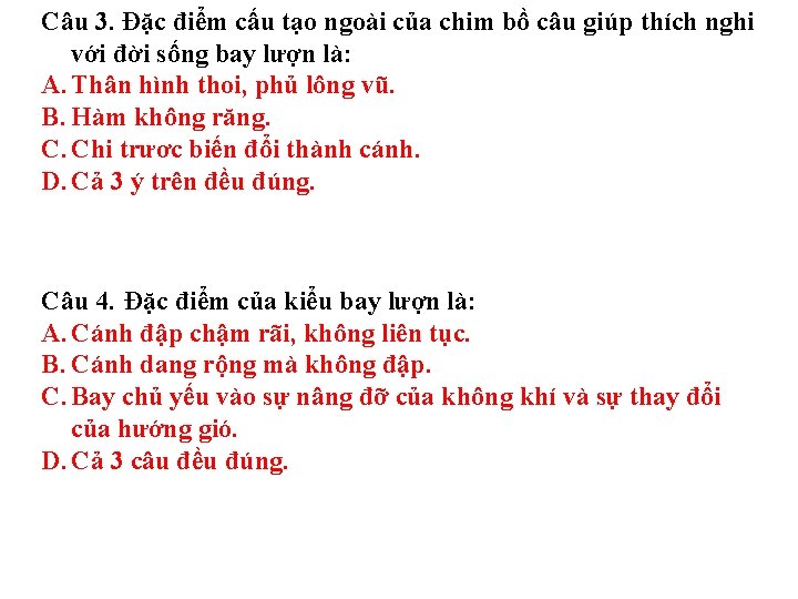 Câu 3. Đặc điểm cấu tạo ngoài của chim bồ câu giúp thích nghi