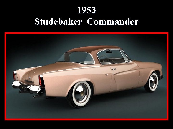 1953 Studebaker Commander 