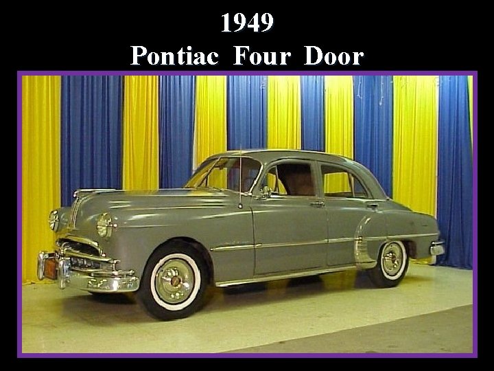 1949 Pontiac Four Door 