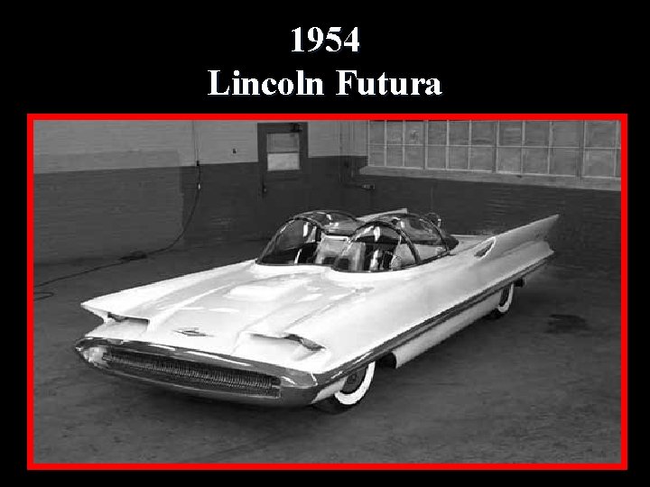 1954 Lincoln Futura 