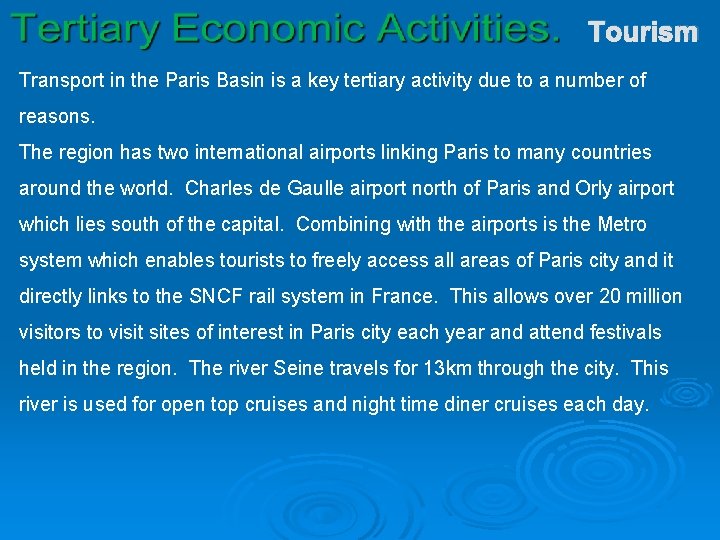 Tourism Transport in the Paris Basin is a key tertiary activity due to a