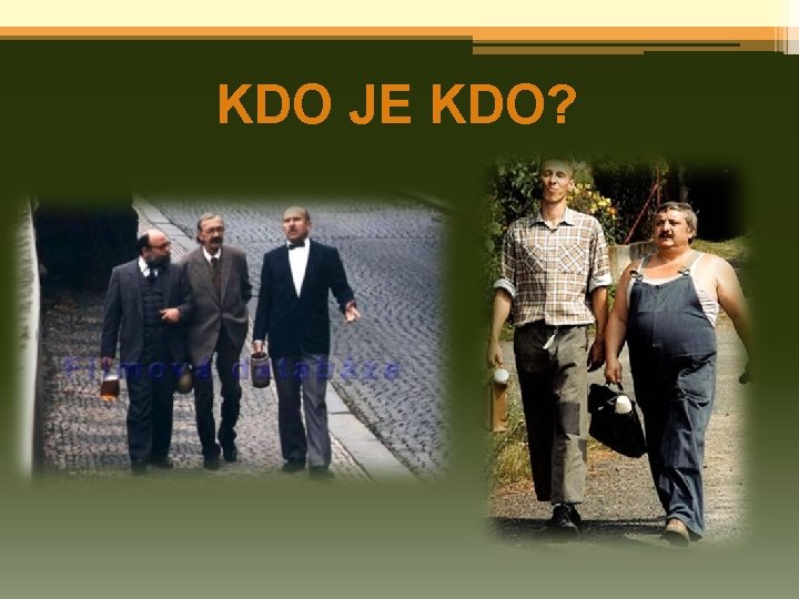 KDO JE KDO? 