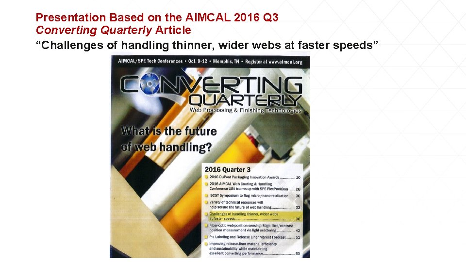 Presentation Based on the AIMCAL 2016 Q 3 Converting Quarterly Article “Challenges of handling