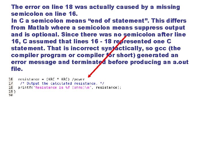 The error on line 18 was actually caused by a missing semicolon on line