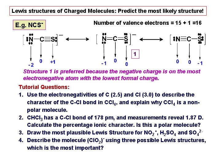 Lewis structures of Charged Molecules: Predict the most likely structure! E. g. NCS- Number