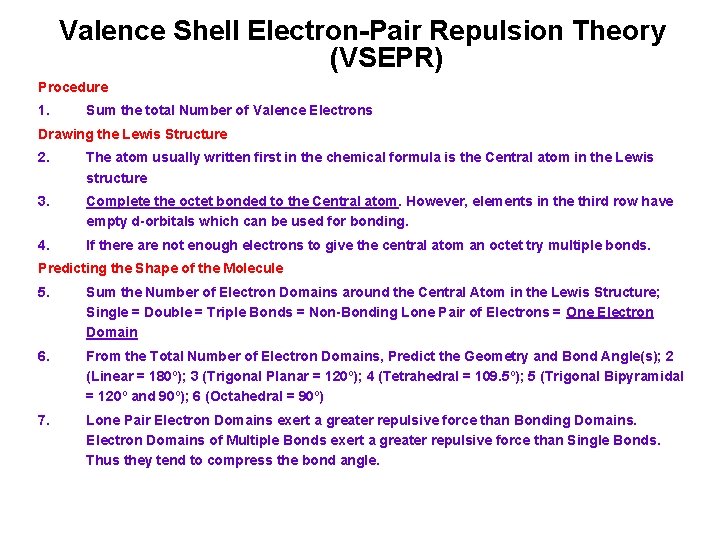 Valence Shell Electron-Pair Repulsion Theory (VSEPR) Procedure 1. Sum the total Number of Valence