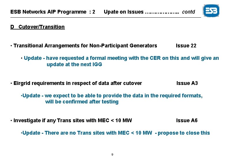 ESB Networks AIP Programme : 2 Upate on Issues ………………. . contd D Cutover/Transition