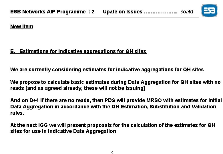 ESB Networks AIP Programme : 2 Upate on Issues ………………. . contd New Item