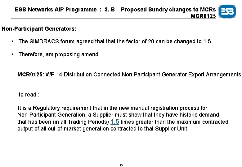 ESB Networks AIP Programme : 3. B Proposed Sundry changes to MCRs MCR 0125