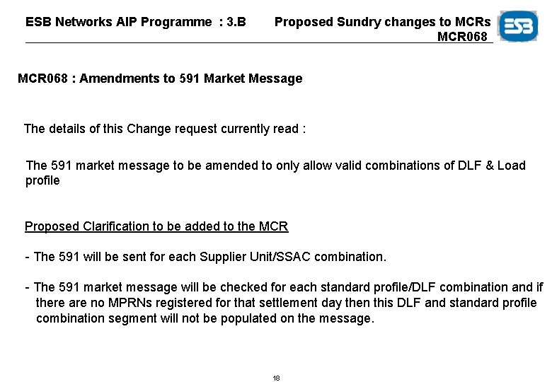 ESB Networks AIP Programme : 3. B Proposed Sundry changes to MCRs MCR 068