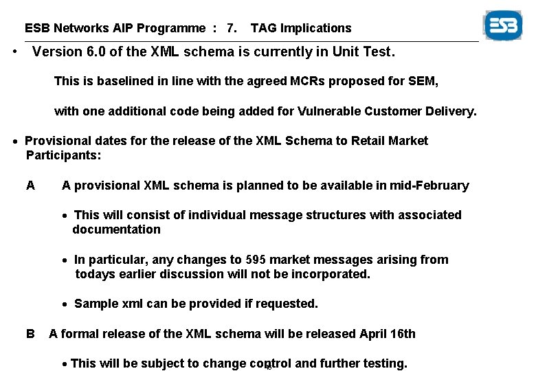 ESB Networks AIP Programme : 7. • TAG Implications Version 6. 0 of the