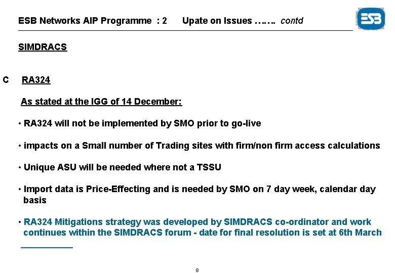 ESB Networks AIP Programme : 2 Upate on Issues ……. contd SIMDRACS C RA