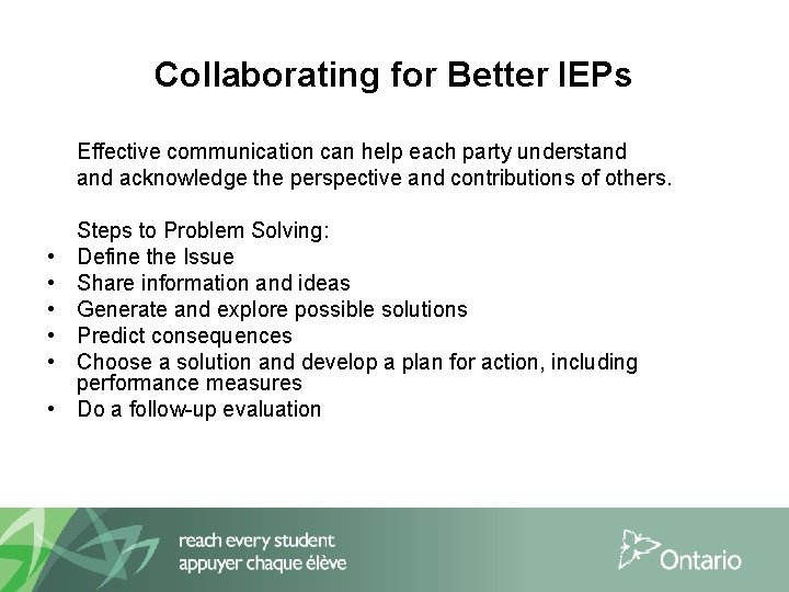 Collaborating for Better IEPs Effective communication can help each party understand acknowledge the perspective