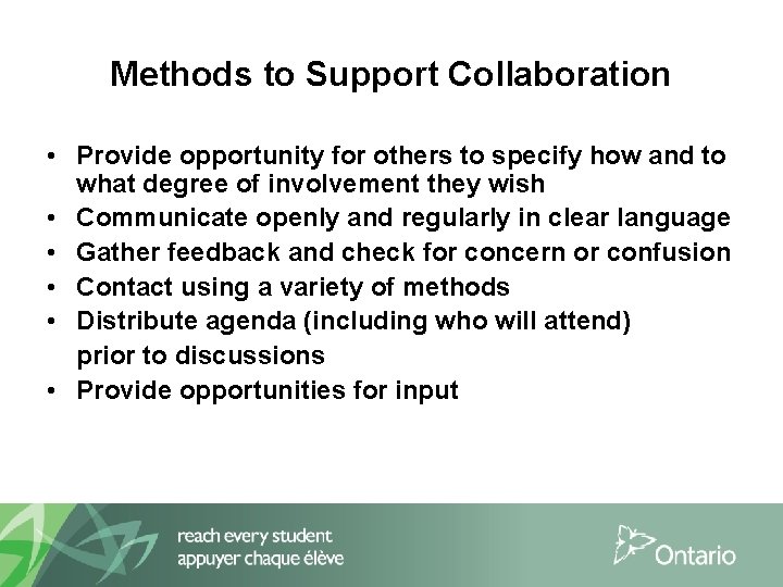 Methods to Support Collaboration • Provide opportunity for others to specify how and to
