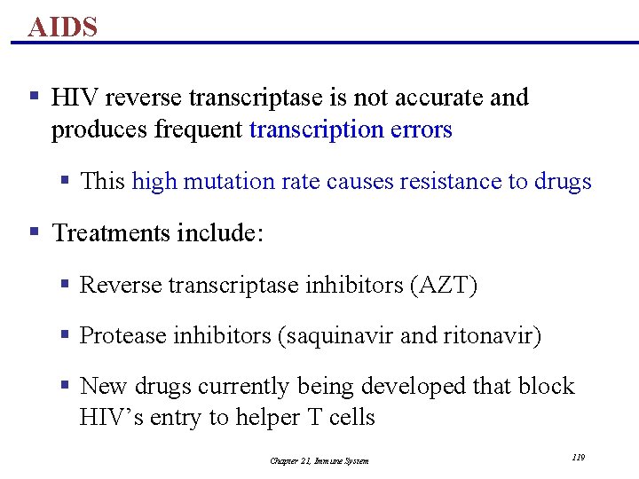 AIDS § HIV reverse transcriptase is not accurate and produces frequent transcription errors §