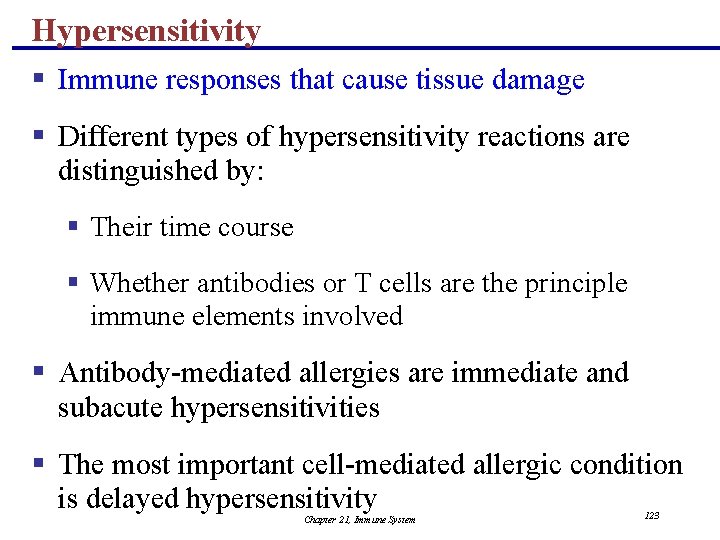 Hypersensitivity § Immune responses that cause tissue damage § Different types of hypersensitivity reactions