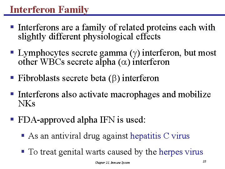 Interferon Family § Interferons are a family of related proteins each with slightly different