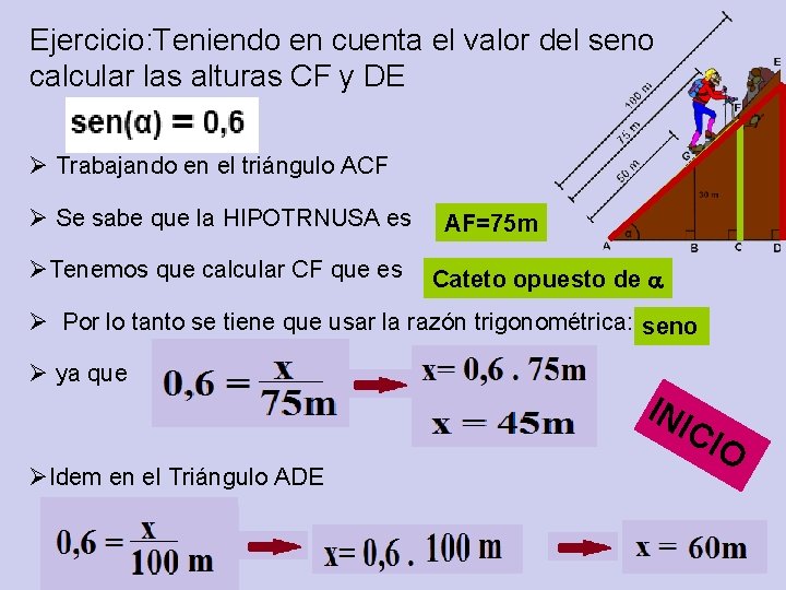 Ejercicio: Teniendo en cuenta el valor del seno calcular las alturas CF y DE