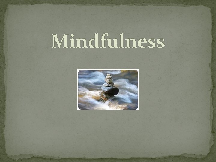 Mindfulness 