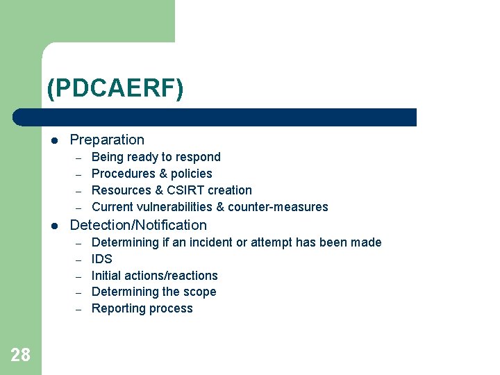 (PDCAERF) l Preparation – – l Detection/Notification – – – 28 Being ready to