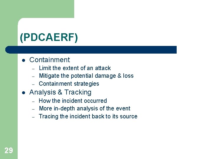 (PDCAERF) l Containment – – – l Analysis & Tracking – – – 29