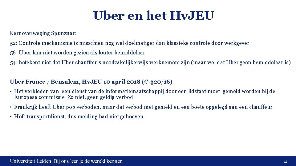 Uber en het Hv. JEU Kernoverweging Spunznar: 52: Controle mechanisme is misschien nog wel