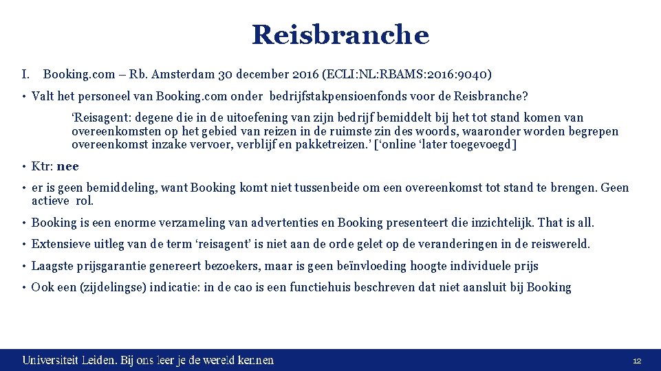 Reisbranche I. Booking. com – Rb. Amsterdam 30 december 2016 (ECLI: NL: RBAMS: 2016: