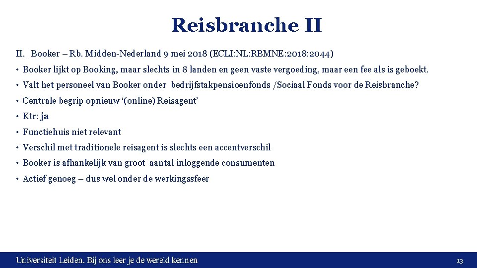 Reisbranche II II. Booker – Rb. Midden-Nederland 9 mei 2018 (ECLI: NL: RBMNE: 2018: