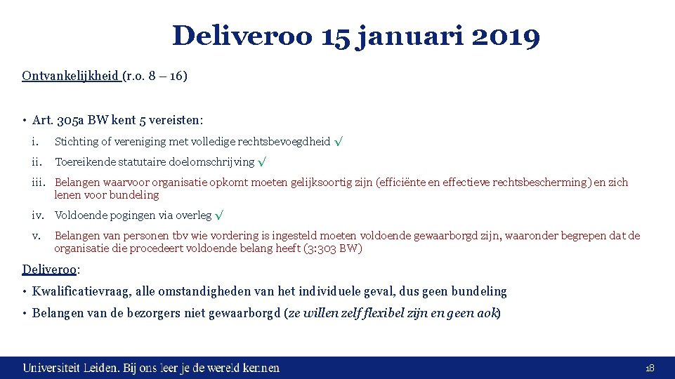 Deliveroo 15 januari 2019 Ontvankelijkheid (r. o. 8 – 16) • Art. 305 a