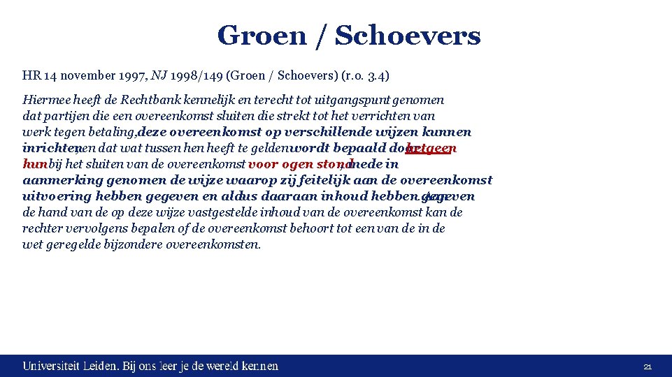 Groen / Schoevers HR 14 november 1997, NJ 1998/149 (Groen / Schoevers) (r. o.