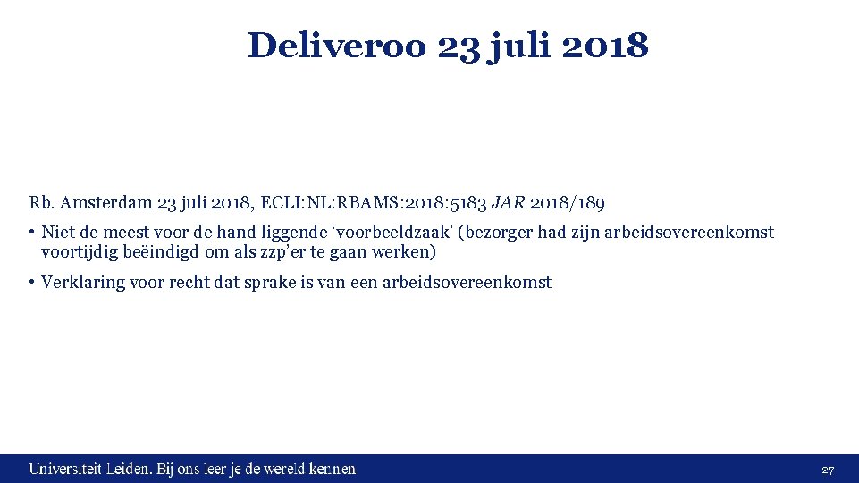 Deliveroo 23 juli 2018 Rb. Amsterdam 23 juli 2018, ECLI: NL: RBAMS: 2018: 5183