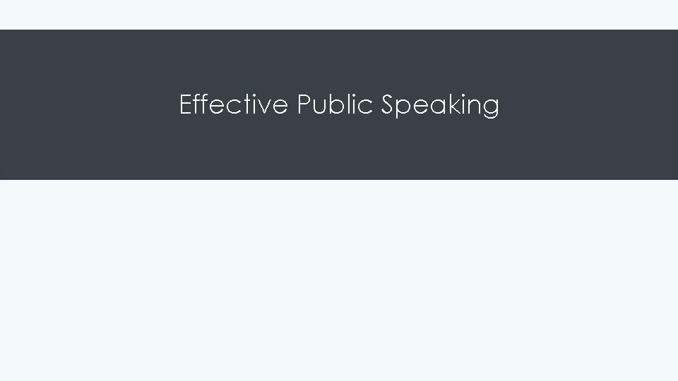 Effective Public Speaking 