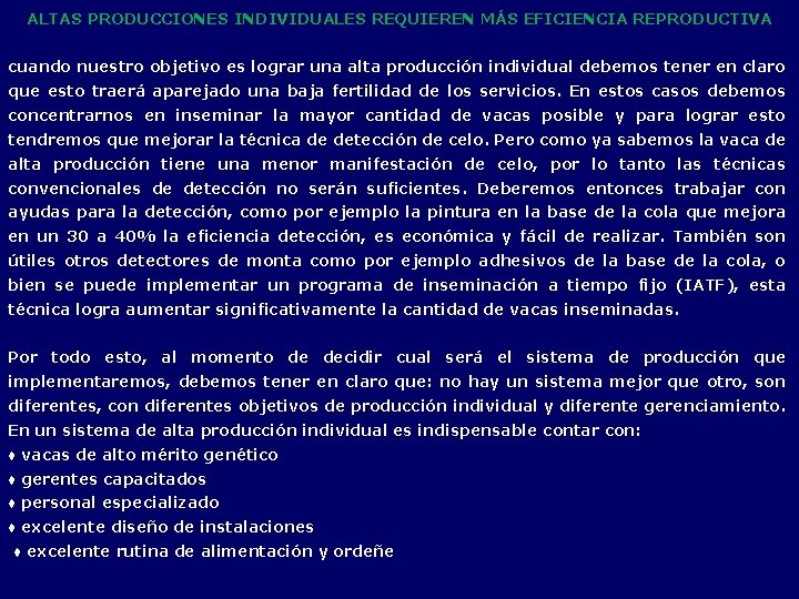 ALTAS PRODUCCIONES INDIVIDUALES REQUIEREN MÁS EFICIENCIA REPRODUCTIVA cuando nuestro objetivo es lograr una alta