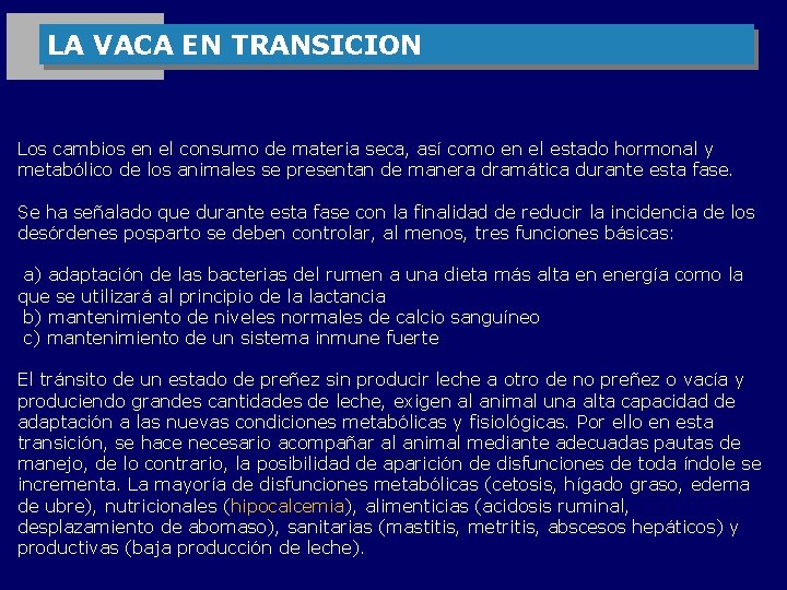 LA VACA EN TRANSICION Los cambios en el consumo de materia seca, así como