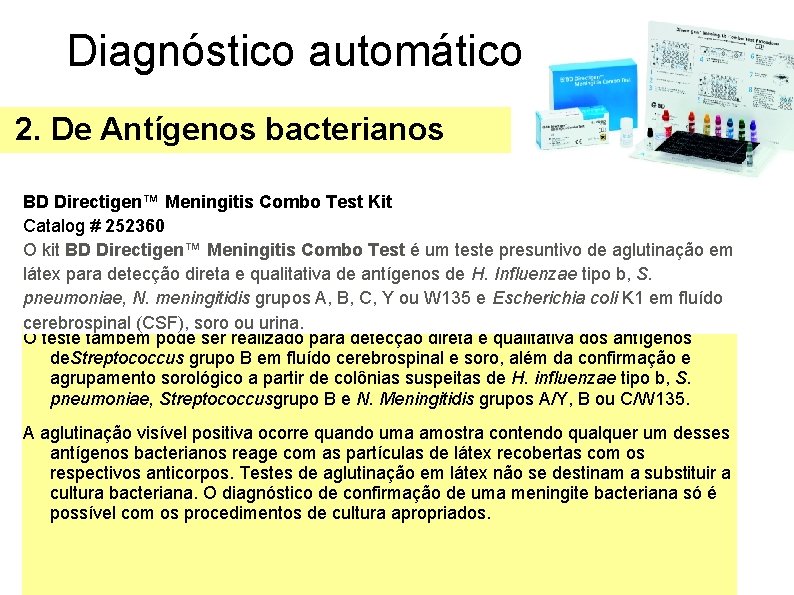 Diagnóstico automático 2. De Antígenos bacterianos BD Directigen™ Meningitis Combo Test Kit Catalog #