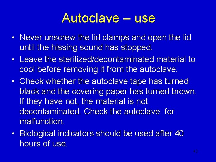 Autoclave – use • Never unscrew the lid clamps and open the lid until Autoclave – use • Never unscrew the lid clamps and open the lid until