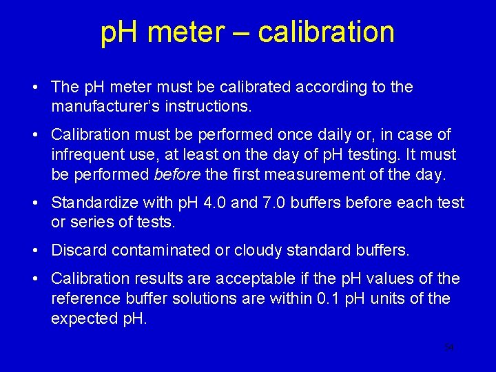 p. H meter – calibration • The p. H meter must be calibrated according p. H meter – calibration • The p. H meter must be calibrated according