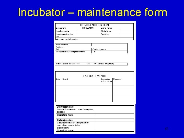 Incubator – maintenance form 63 Incubator – maintenance form 63