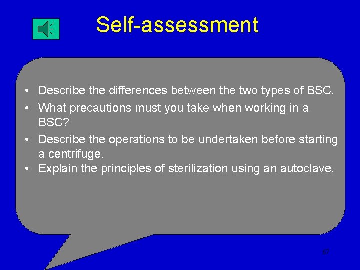 Self-assessment • Describe the differences between the two types of BSC. • What precautions Self-assessment • Describe the differences between the two types of BSC. • What precautions