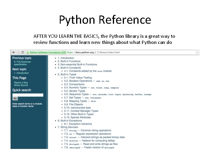 Python Reference AFTER YOU LEARN THE BASICS, the Python library is a great way
