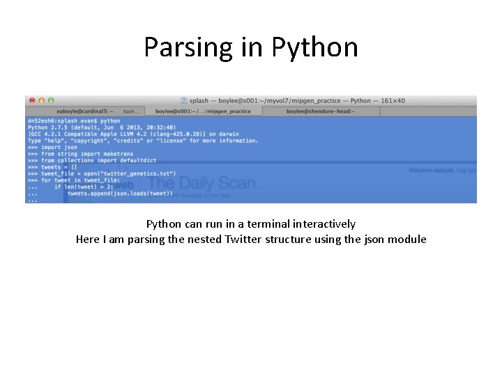 Parsing in Python can run in a terminal interactively Here I am parsing the