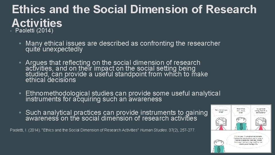  • Ethics and the Social Dimension of Research Activities Paoletti (2014) • Many