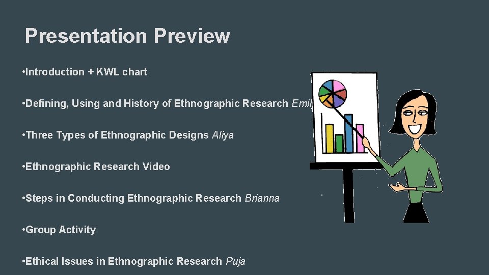 Presentation Preview • Introduction + KWL chart • Defining, Using and History of Ethnographic