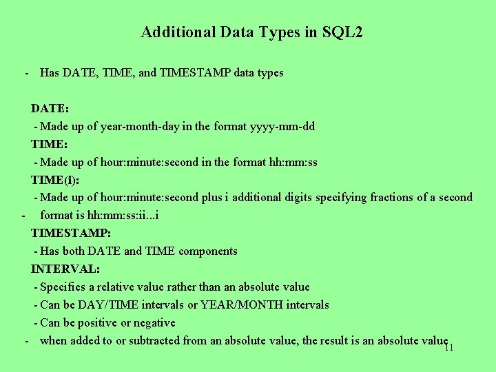 Additional Data Types in SQL 2 - Has DATE, TIME, and TIMESTAMP data types