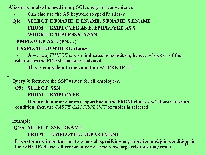  Aliasing can also be used in any SQL query for convenience Can also